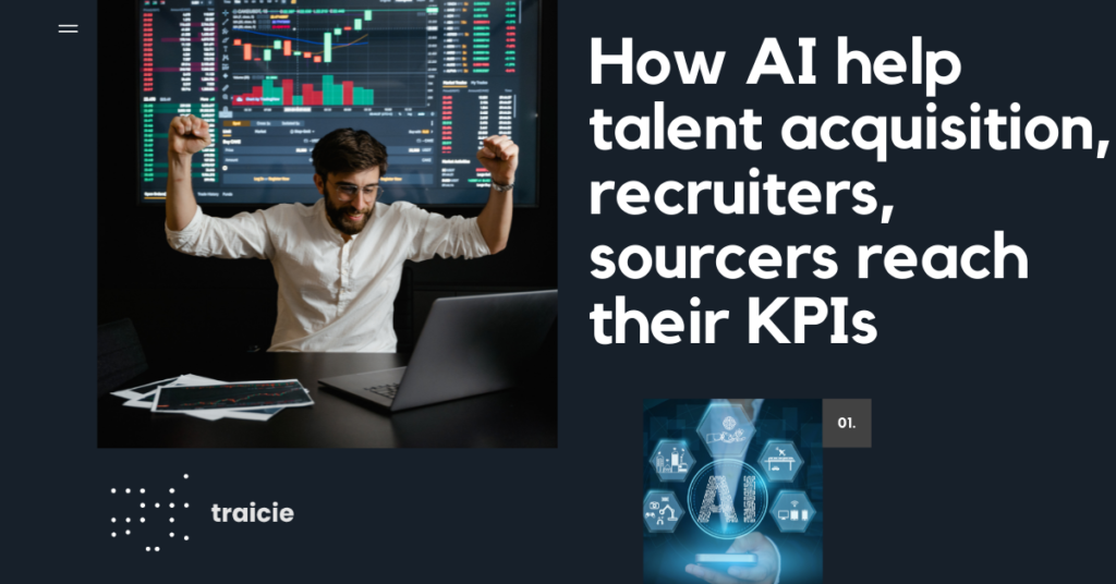 How AI help talent acquisition, and recruiter, sourcers with recruiting