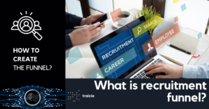 What is a recruitment funnel
