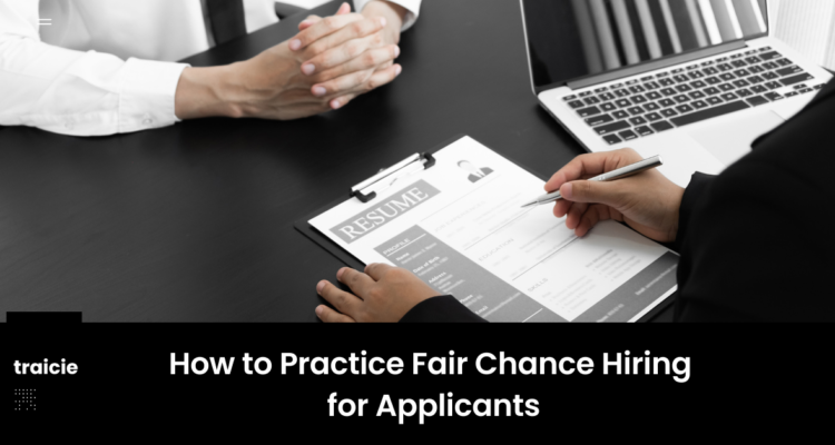 How to Make Fair Chance Hiring Work