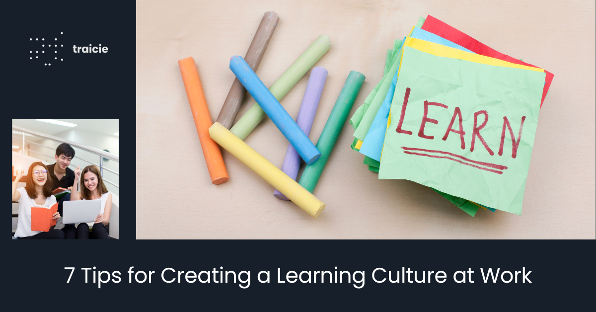 7 Tips for Creating a Learning Culture at Work