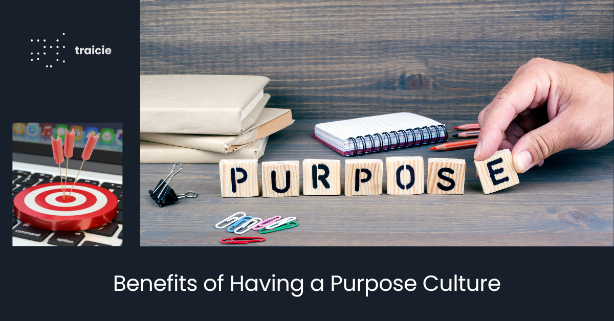 Benefits of Having a Purpose Culture